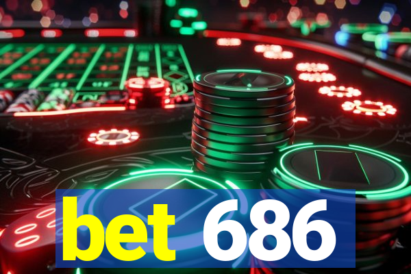 bet 686